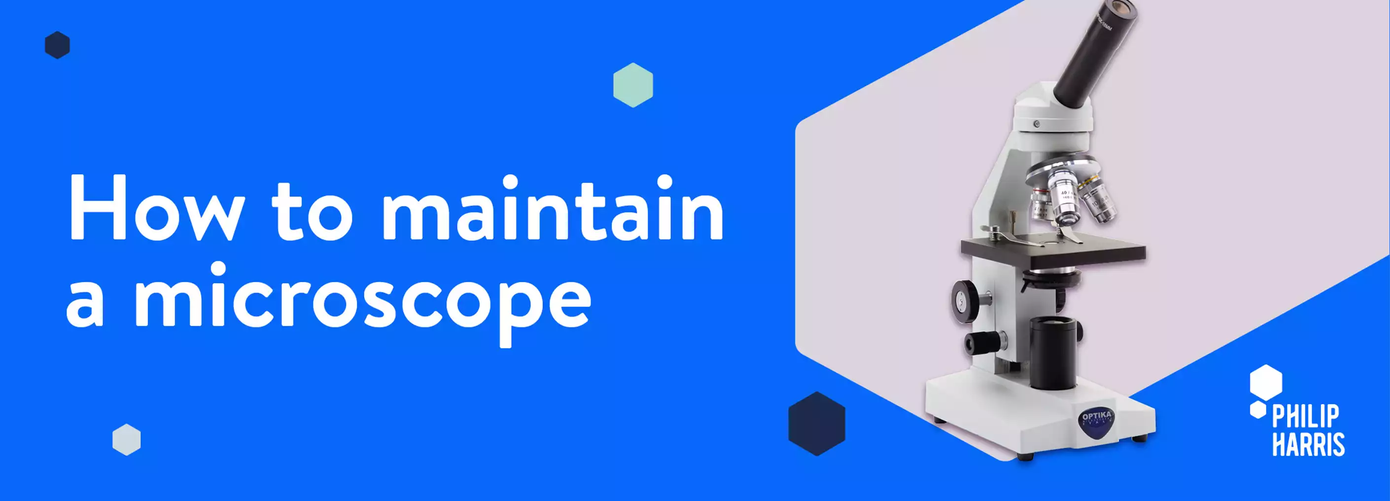 How to maintain a microscope